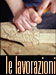 Le lavorazioni